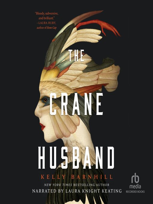 Title details for The Crane Husband by Kelly Barnhill - Available